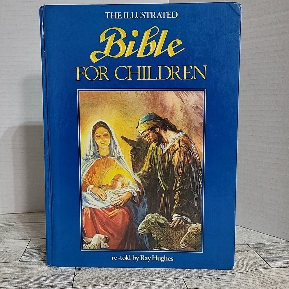 The Illustrated Bible for Children by Ray Hughes 1987 Hardcover Edition‎